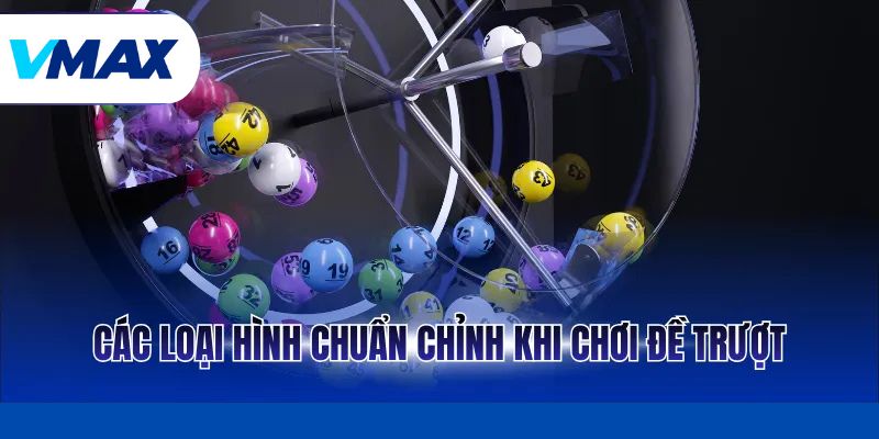 Các loại hình chuẩn chỉnh khi chơi đề trượt