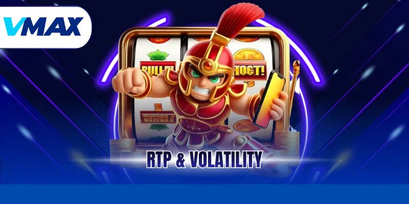 RTP & Volatility: Những Yếu Tố Quyết Định Thành Bại Tại Vmax 5 RTP & Volatility: Những Yếu Tố Quyết Định Thành Bại Tại Vmax